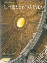 Chiese di Roma. Ediz. illustrata Di Tendenza