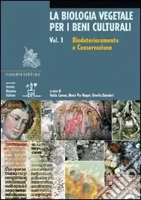Saldi La biologia vegetale per i beni culturali. Ediz. illustrata. Vol. 1 Biodeterioramento e conservazione