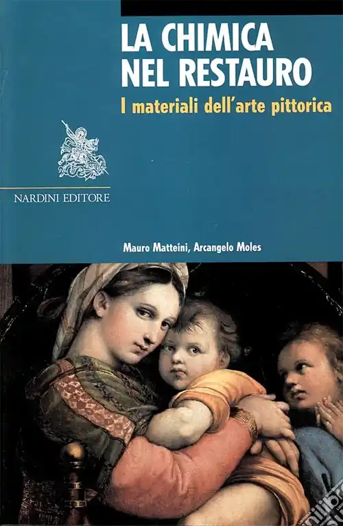 A Buon Prezzo La chimica nel restauro. I materiali dell‘arte pittorica. Ediz. illustrata