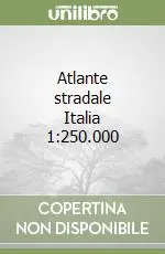 Atlante stradale Italia 1 250.000 Ultimissimo Modello