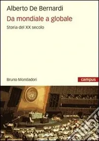 Da mondiale a globale. Storia del XX secolo Promozione Esclusiva