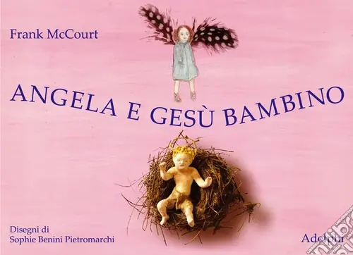 Non Perdere Angela e Gesù Bambino. Ediz. illustrata