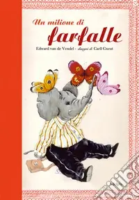 Un milione di farfalle. Ediz. illustrata Acquista Ora