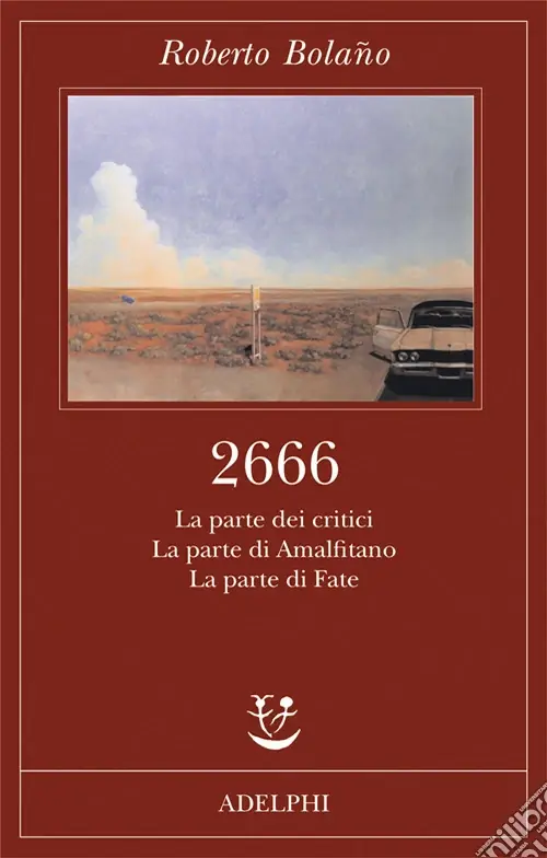 2666. La parte dei critici-La parte di Amalfitano-La parte di Fate Esclusivo