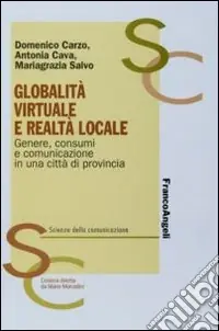 Globalità virtuale e realtà locale. Genere, consumi e comunicazione in una città di provincia Occasione