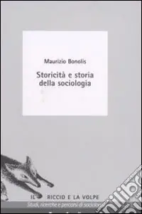 Storicità e storia della sociologia Prezzo Ridotto