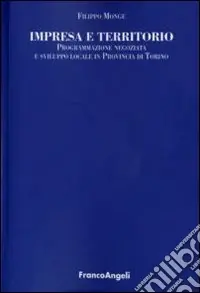 Offerta Impresa e territorio. Programmazione negoziata e sviluppo locale in provincia di Torino