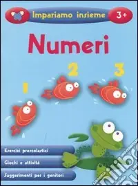 Pagamento Sicuro Numeri. Impariamo insieme. Ediz. illustrata