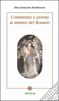Professionale Commento e poesia ai misteri del rosario