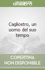 Cagliostro, un uomo del suo tempo Saldi