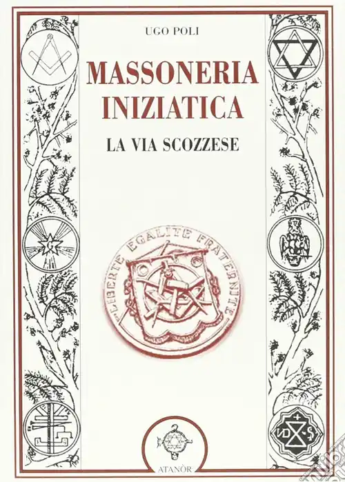 La massoneria iniziatica. La via scozzese Novità