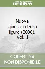 Professionale Nuova giurisprudenza ligure (2006). Vol. 1