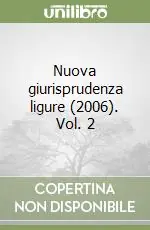 Nuova giurisprudenza ligure (2006). Vol. 2 Prezzo Basso