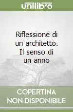 Offerta Lampo Riflessione di un architetto. Il senso di un anno