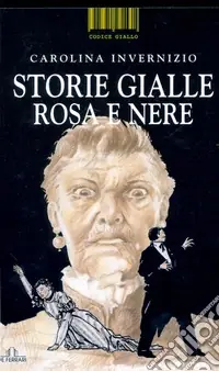 Storie gialle, rosa e nere Non Perdere