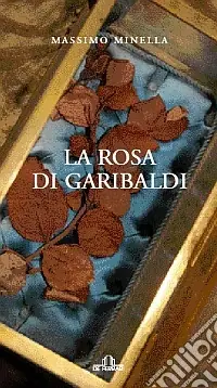 La rosa di Garibaldi Novità
