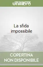 La sfida impossibile Vendita Finale