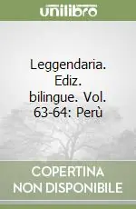 Leggendaria. Ediz. bilingue. Vol. 63-64 Perù Professionale