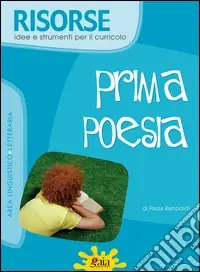Prima poesia. Per la Scuola elementare Compra Adesso