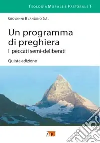 Quantità Limitata Un programma di preghiera. I peccati semi-deliberati