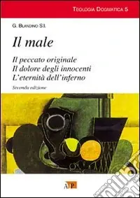 Il male-Il peccato originale-Il dolore degli innocenti-L‘eternità dell‘inferno Quantità Limitata