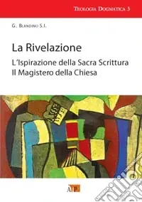 Super Prezzo La rivelazione-L‘ispirazione della Sacra Scrittura-Il magistero della Chiesa