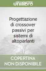 Progettazione di crossover passivi per sistemi di altoparlanti Occasione Imperdibile