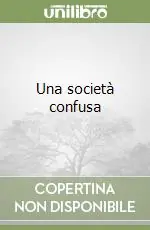 Subito Disponibile Una società confusa