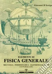 Scelto Dai Clienti Elementi di fisica generale. Meccanica, termodinamica, elettromagnetismo
