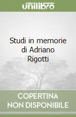 Studi in memorie di Adriano Rigotti Offerta Limitata