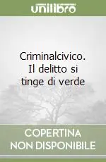 Popolare Criminalcivico. Il delitto si tinge di verde