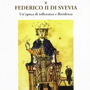 Promo Stagionale Gli ebrei e Federico II di Svevia. Un‘epoca di tolleranza e floridezza