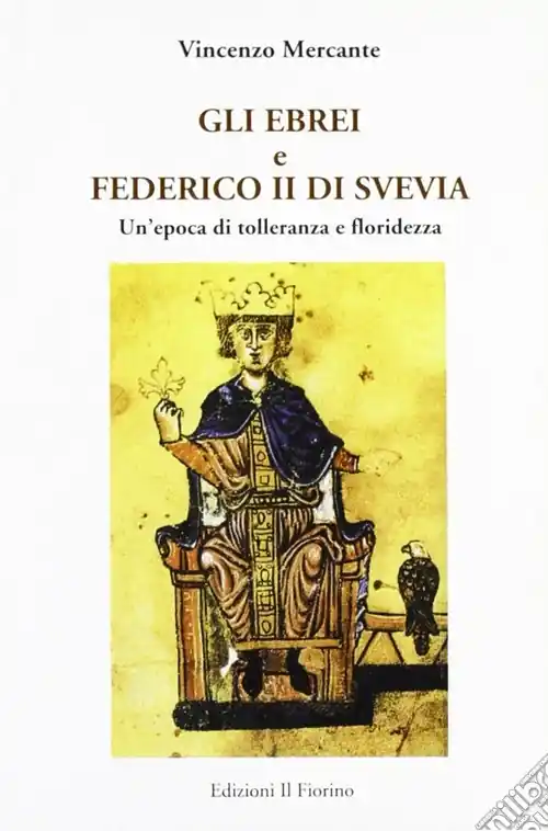 Promo Stagionale Gli ebrei e Federico II di Svevia. Un‘epoca di tolleranza e floridezza