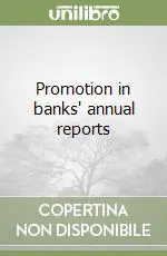 Esclusivo Promotion in banks‘ annual reports