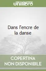 Dans l‘encre de la danse A Buon Prezzo