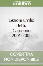 Prezzo Di Fabbrica Lezioni Emilio Betti. Camerino 2001-2005