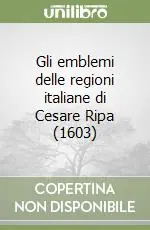Popolare Gli emblemi delle regioni italiane di Cesare Ripa (1603)