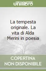 Spedito Oggi La tempesta originale. La vita di Alda Merini in poesia