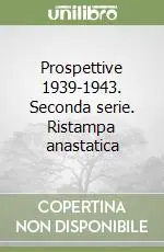 Must-Have Prospettive 1939-1943. Seconda serie. Ristampa anastatica