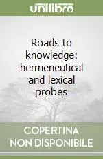 Roads to knowledge hermeneutical and lexical probes Affare