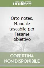Orto notes. Manuale tascabile per l‘esame obiettivo Vendita Finale
