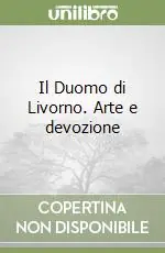 Offerta Del Giorno Il Duomo di Livorno. Arte e devozione