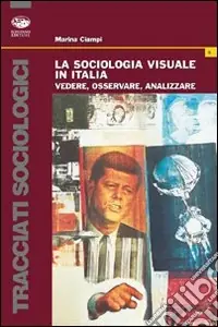 La sociologia visuale in Italia Non Perdere