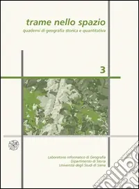 Trame nello spazio. Quaderni di geografia storica e quantitativa (2007). Ediz. illustrata. Vol. 3 A Buon Prezzo