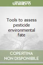 Tools to assess pesticide environmental fate Subito Disponibile