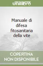 Saldi Manuale di difesa fitosanitaria della vite