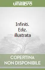 Non Perdere Infiniti. Ediz. illustrata