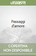Passaggi d‘amore Quantità Limitata
