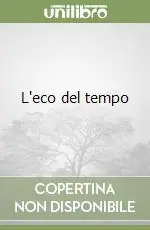 L‘eco del tempo Offerta