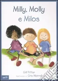 Offerta Limitata Milly, Molly e Milos. Ediz. illustrata. Con CD-ROM